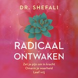Radicaal ontwaken - Shefali Tsabary - 9789046176207