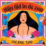 Mijn tijd in de zon - Sioe Jeng Tsao - 9789046176962