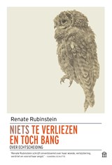 Niets te verliezen en toch bang - Renate Rubinstein - 9789046705407