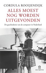 Alles moest nog worden uitgevonden - Cordula Rooijendijk - 9789046744048