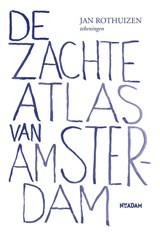 De zachte atlas van Amsterdam - Jan Rothuizen - 9789046806890
