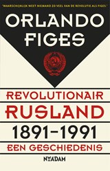 Revolutionair Rusland 1891-1991 | Orlando Figes | 