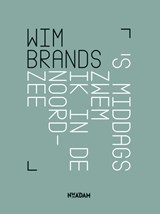 's Middags zwem ik in de Noordzee - Wim Brands - 9789046817469