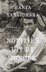 Notities uit de jungle | Hanya Yanagihara | 