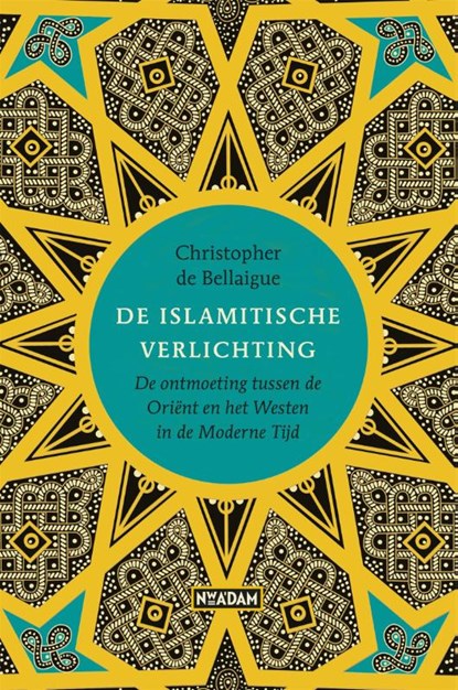 De islamitische Verlichting, Christopher de Bellaigue - Paperback - 9789046823019