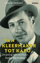 Van kleermaker tot kapo - Aline Pennewaard - 9789046824115