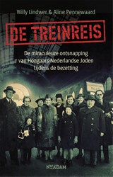 De treinreis - Willy Lindwer ; Aline Pennewaard - 9789046824276