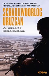 Schaduwoorlog Uruzgan - Olof van Joolen ; Silvan Schoonhoven - 9789046829158