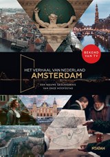 Het verhaal van Nederland - Amsterdam - Femke Deen ; Marchien den Hertog ; Emma Los - 9789046833292
