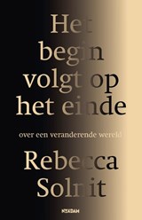 Het begin volgt op het einde - Rebecca Solnit - 9789046836286