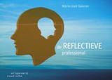 De reflectieve professional - Marie - Jose Geenen - 9789046904039