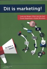 Dit is marketing! - Loek ten Berge ; Ellen van der Aart ; Frank Hagemans ; Guido Winckels - 9789046905500