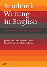 Academic Writing in English - Janene van Loon ; Arnoud Thüss ; Nicole Schmidt ; Kevin Haines - 9789046906491