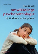 Handboek ontwikkelingspsychopathologie bij kinderen en jeugdigen - Jakop Rigter - 9789046907078