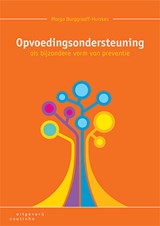 Opvoedingsondersteuning als bijzondere vorm van preventie - Marga Burggraaff-Huiskes ; Geraldien Blokland - 9789046907108
