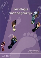 Sociologie voor de praktijk - Klaas Hoeksema ; Siep van der Werf - 9789046907191