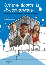 Communiceren is docentenwerk - Walter Geerts ; René van Kralingen - 9789046907702