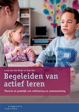 Begeleiden van actief leren - Linda van den Bergh ; Anje Ros - 9789046907719
