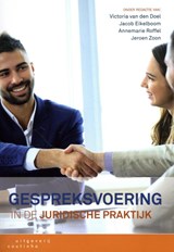 Gespreksvoering in de juridische praktijk - Victoria van den Doel ; Jacob Eikelboom ; Annemarie Roffel ; Jeroen Zoon - 9789046907856