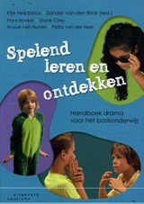 Spelend leren en ontdekken - Etje Heijdanus-de Boer ; Sander van den Brink ; Hans Boekel ; Diane Carp ; Anouk van Nunen ; Petra van der Veer - 9789046907993