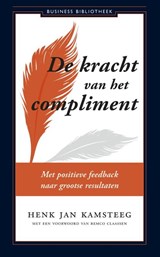 De kracht van het compliment - Henk Jan Kamsteeg - 9789047005636