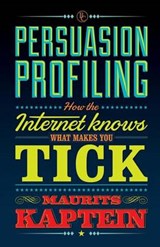 Persuasion profiling - Maurits Kaptein - 9789047008729