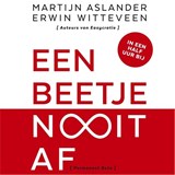 Een beetje Nooit Af - Martijn Aslander ; Erwin Witteveen - 9789047011736