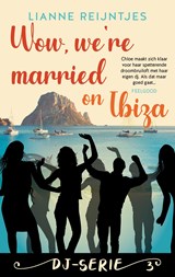 Wow, we're married on Ibiza - Lianne Reijntjes - 9789047206880