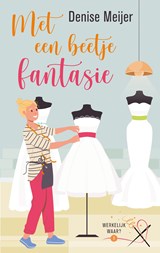 Met een beetje fantasie - Denise Meijer - 9789047208099