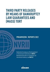Third Party Releases by Means of Bankruptcy Law Guarantees and (Mass) Tort -  - 9789047301684