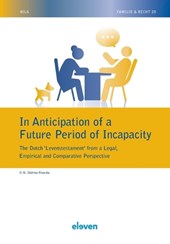 In Anticipation of a Future Period of Incapacity: The Dutch ‘Levenstestament’ from a Legal, Empirical and Comparative Perspective