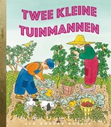 Twee kleine tuinmannen - Margaret Wise Brown ; Edith Thacher Hurd - 9789047628088