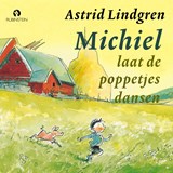 Michiel laat de poppetjes dansen - Astrid Lindgren - 9789047629832