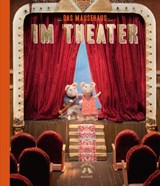Das Mäusehaus Im theater - Karina Schaapman - 9789047633044