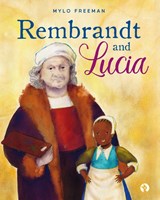Rembrandt and Lucia - Mylo Freeman - 9789047634317