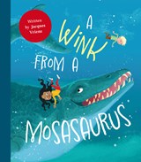 A Wink of a Mosasaurus - Jacques Vriens - 9789047634751
