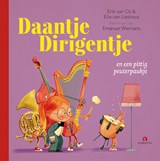 Daantje Dirigentje en een pittig peuterpaukje - Eric van Os ; Elle van Lieshout - 9789047634911