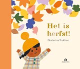 Het is herfst! - Ekaterina Trukhan - 9789047635680