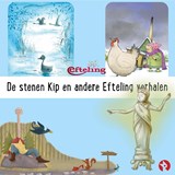 De stenen Kip en andere Efteling verhalen - Efteling - 9789047642428