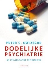 Dodelijke psychiatrie en stelselmatige ontkenning