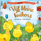 Vijf kleine kuikens - Lily Murray - 9789047715931