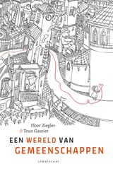 Een wereld van gemeenschappen - Floor Ziegler ; Teun Gautier - 9789047716235