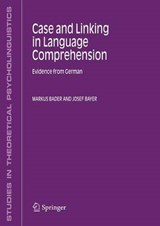 Case and Linking in Language Comprehension - Markus Bader ; Josef Bayer - 9789048171118
