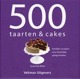500 taarten & cakes - Susannah Blake ; TextCase - 9789048301331