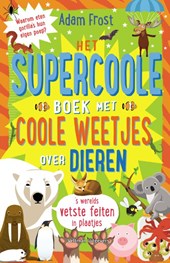 Het supercoole boek met coole weetjes over dieren