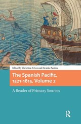 The Spanish Pacific, 1521-1815, Volume 2 -  - 9789048560196