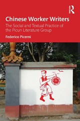 Chinese Worker Writers - Federico Picerni - 9789048563975