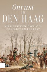 Onrust in Den Haag - Marieke van Delft ; Onno Sinke ; Herman Rosenberg ; Lex van Tilborg - 9789048567133