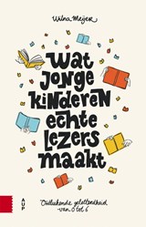 Wat jonge kinderen echte lezers maakt - W.A.J. Meijer - 9789048569151