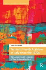 Feminist Health Activism in Italy since the 1970s - Anastasia Barone - 9789048571185